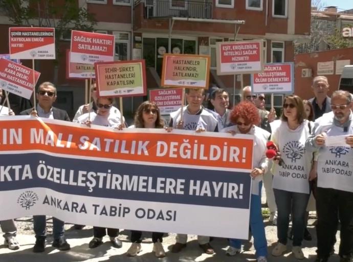 Ankara Tabip Odası’ndan 'özelleştirme' tepkisi: "Sağlık piyasaya teslim edilmemeli"